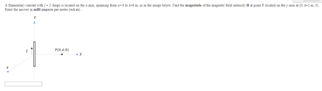 Solved A filamentary current with -2 Amps is located on the | Chegg.com