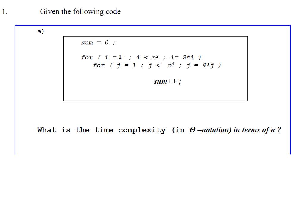 Solved Given the following code Sum = 0; for (i = 1; i