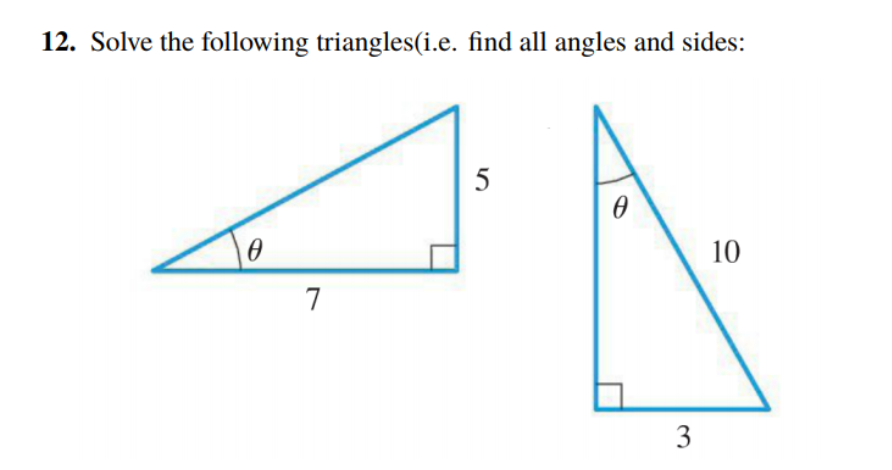 Solved 12. Solve the following triangles(i.e. find all | Chegg.com