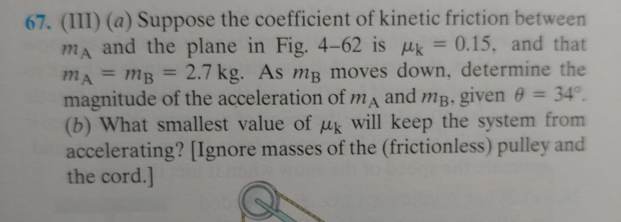 Solved (III) (a) Suppose the coefficient of kinetic friction | Chegg.com