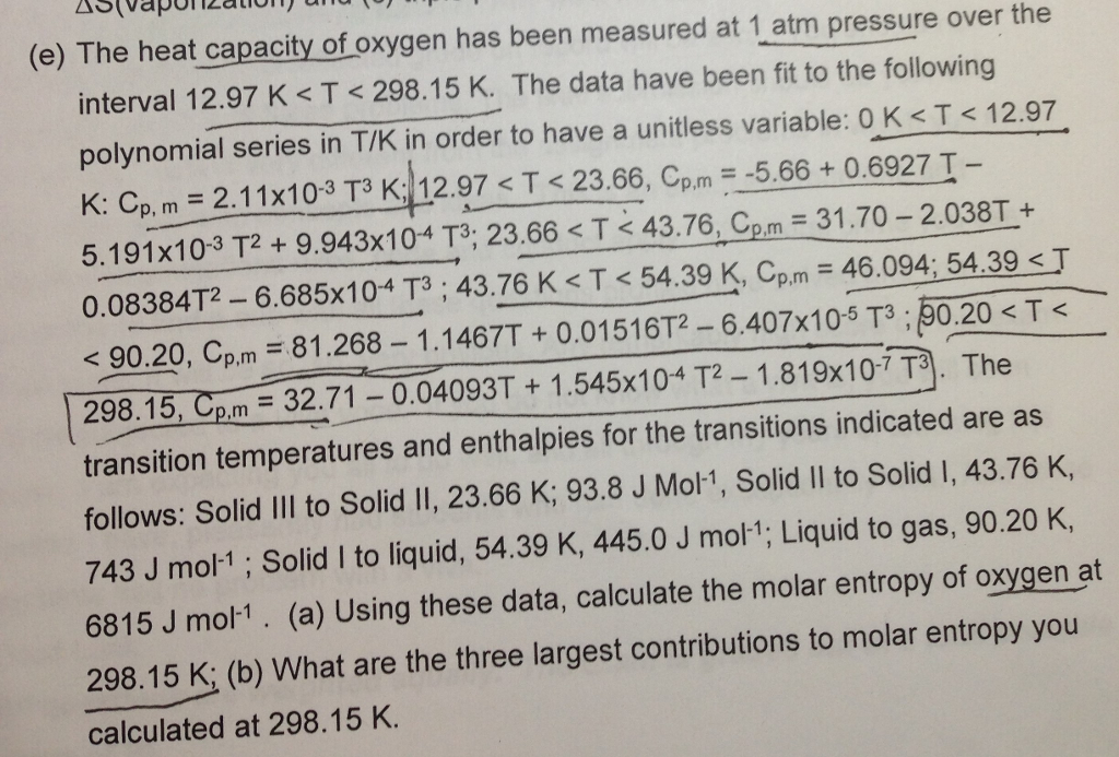 Solved (e) The heat capacity of oxygen has been measured at