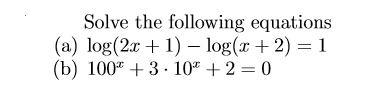 Solved Solve the following equations (a) log(2x+ | Chegg.com