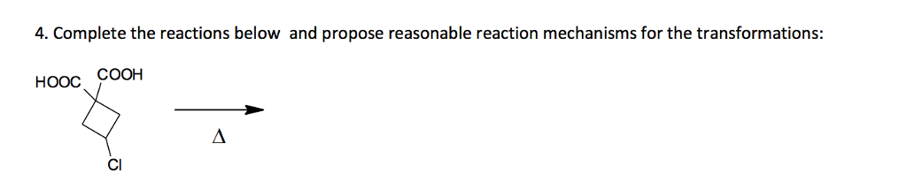 Solved Complete the reactions below and propose reasonable | Chegg.com