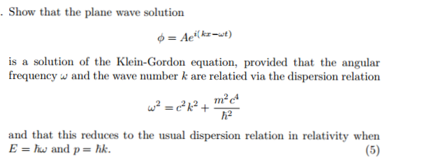 Solved Show that the plane wave solution Phi Ae i kx Chegg