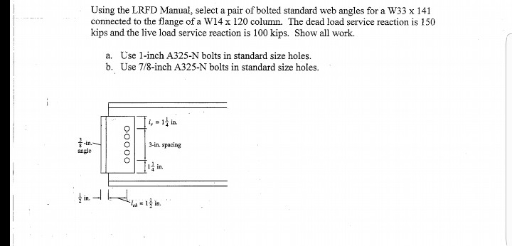 Solved Using the LRFD Manual, select a pair of bolted | Chegg.com