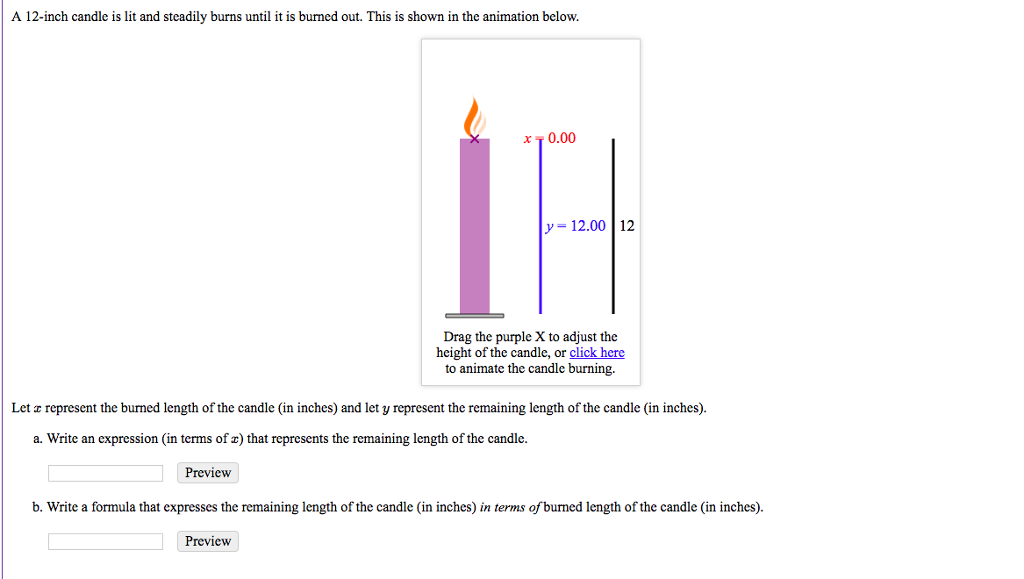 Solved A 12inch candle is lit and steadily burns until it