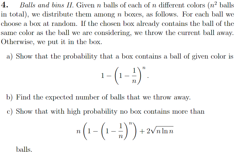 Solved Balls and bins II. Given n balls of each of n