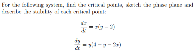 Solved For the following system, find the critical points, | Chegg.com