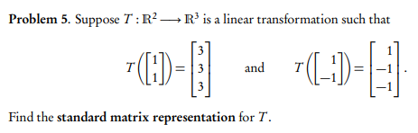 Solved Problem 5. Suppose T: R2 ? R3 is a linear | Chegg.com