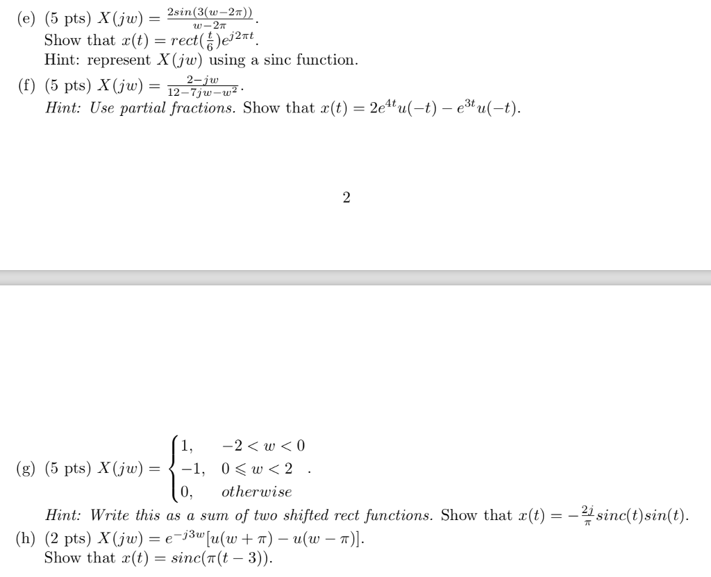 Solved (e) (5 pts) x(jw)-2sin(3-2 π 27)) Show that x(t) = | Chegg.com