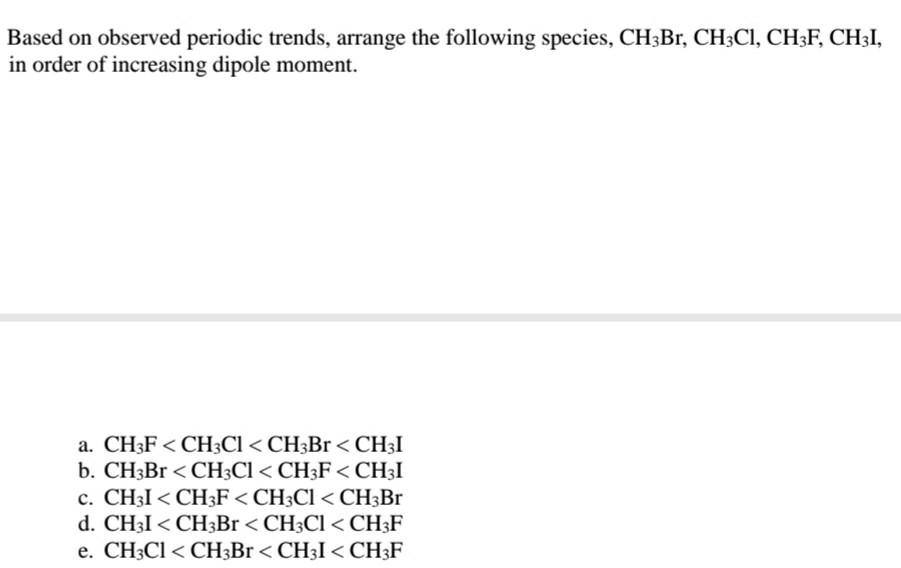 Which Organohalide Has The Largest Dipole Moment