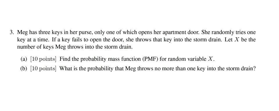 Solved Meg Has Three Keys In Her Purse, Only One Of Which | Chegg.com