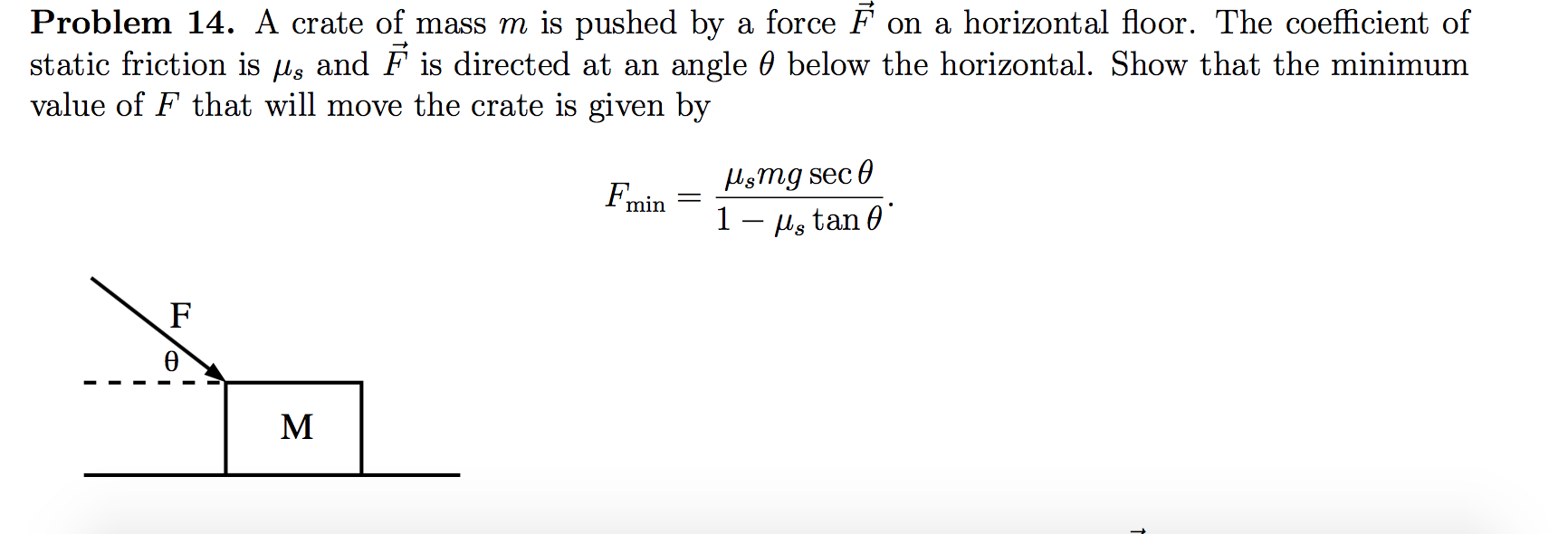 Solved A crate of mass m is pushed by a force F on a
