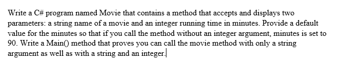 Solved Write a C# program named Movie that contains a method | Chegg.com