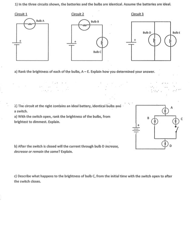 Solved: 1) In The Three Circuits Shown, The Batteries And ... | Chegg.com