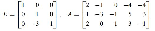 Solved In Exercises 5–6 an elementary matrix E and a matrix | Chegg.com