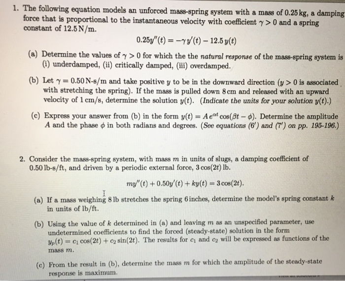 Solved The following equation models an unforced mass-spring | Chegg.com