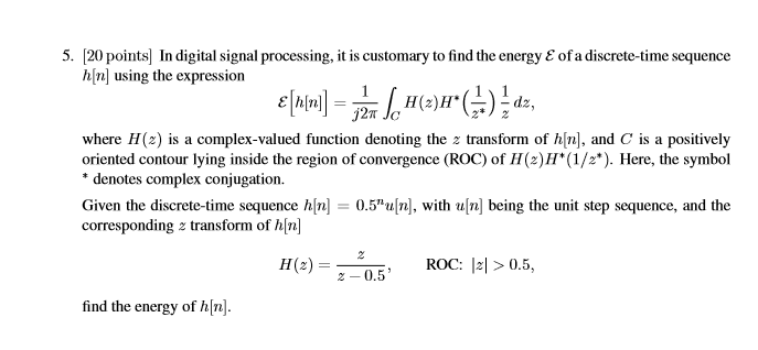 Solved In digital signal processing, it is customary to find | Chegg.com