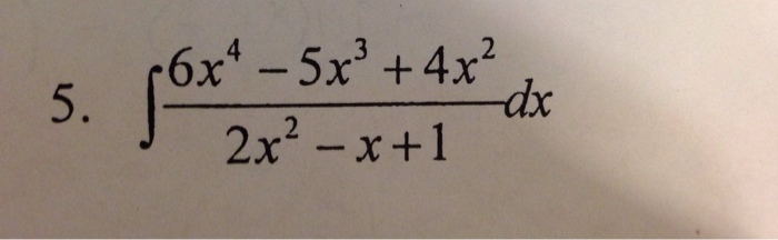 solved-integral-6x-4-5x-3-4x-2-2x-2-x-1-dx-chegg