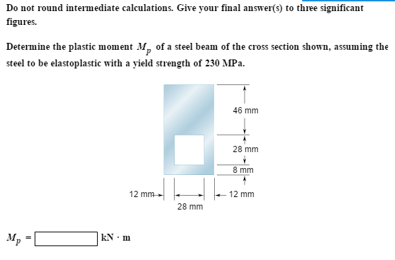 Solved Determine the plastic moment M_p of a steel beam of | Chegg.com