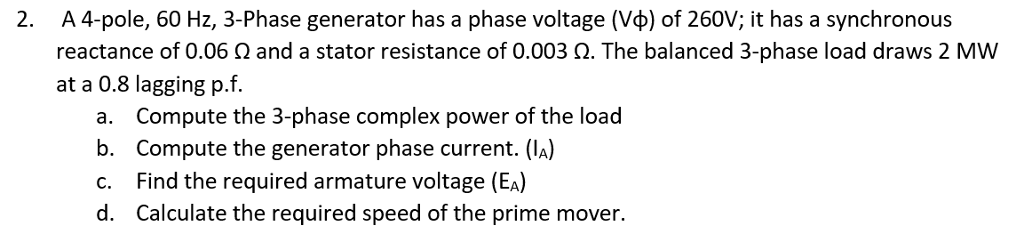 Solved A4-pole, 60 Hz, 3-Phase generator has a phase voltage | Chegg.com
