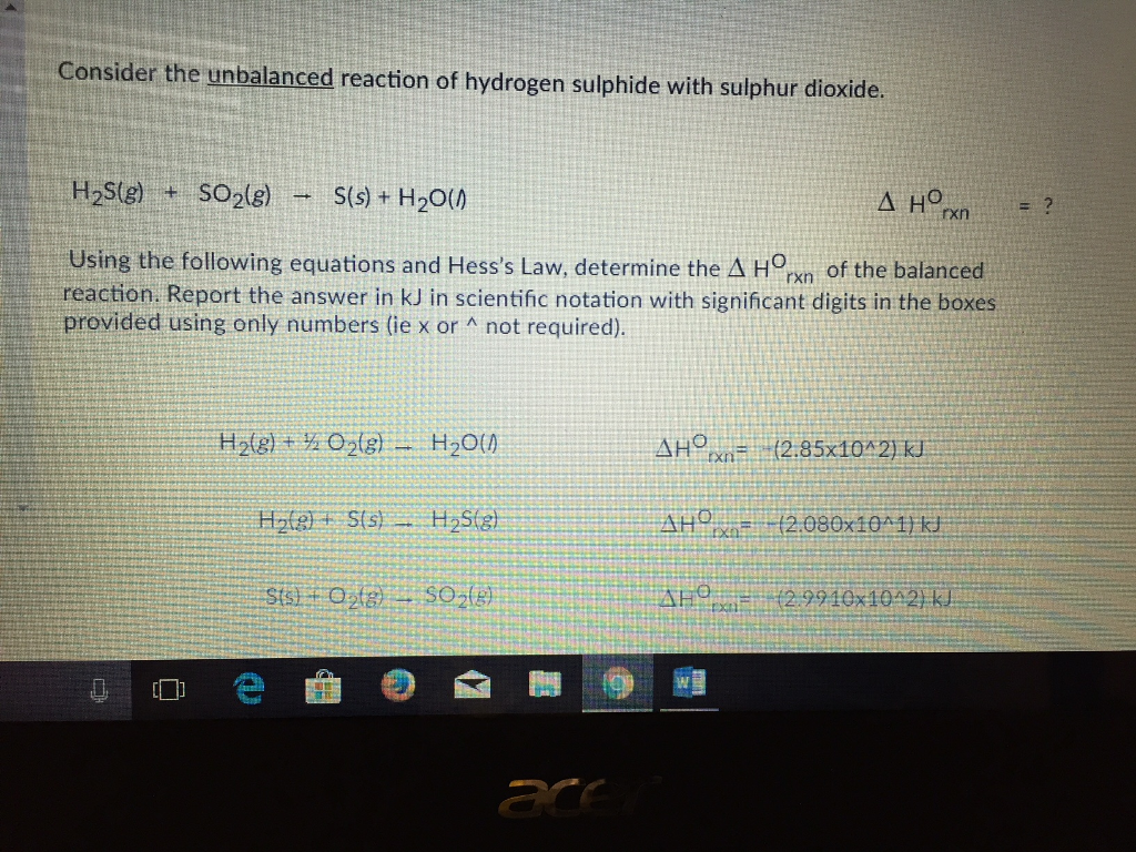 Solved Consider The Unbalanced Reaction Of Hydrogen Sulphide