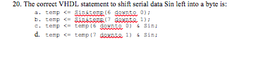 Vhdl Shift Syntax Solved The correct VHDL statement to shift serial data Sind | Chegg.com