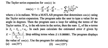 Solved The Taylor series expansion for cos(x) is: cos(x1 | Chegg.com