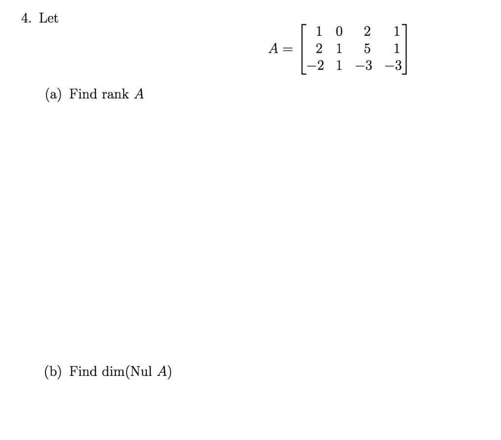 solved-let-a-1-2-2-0-1-1-2-5-3-1-1-3-a-find-chegg