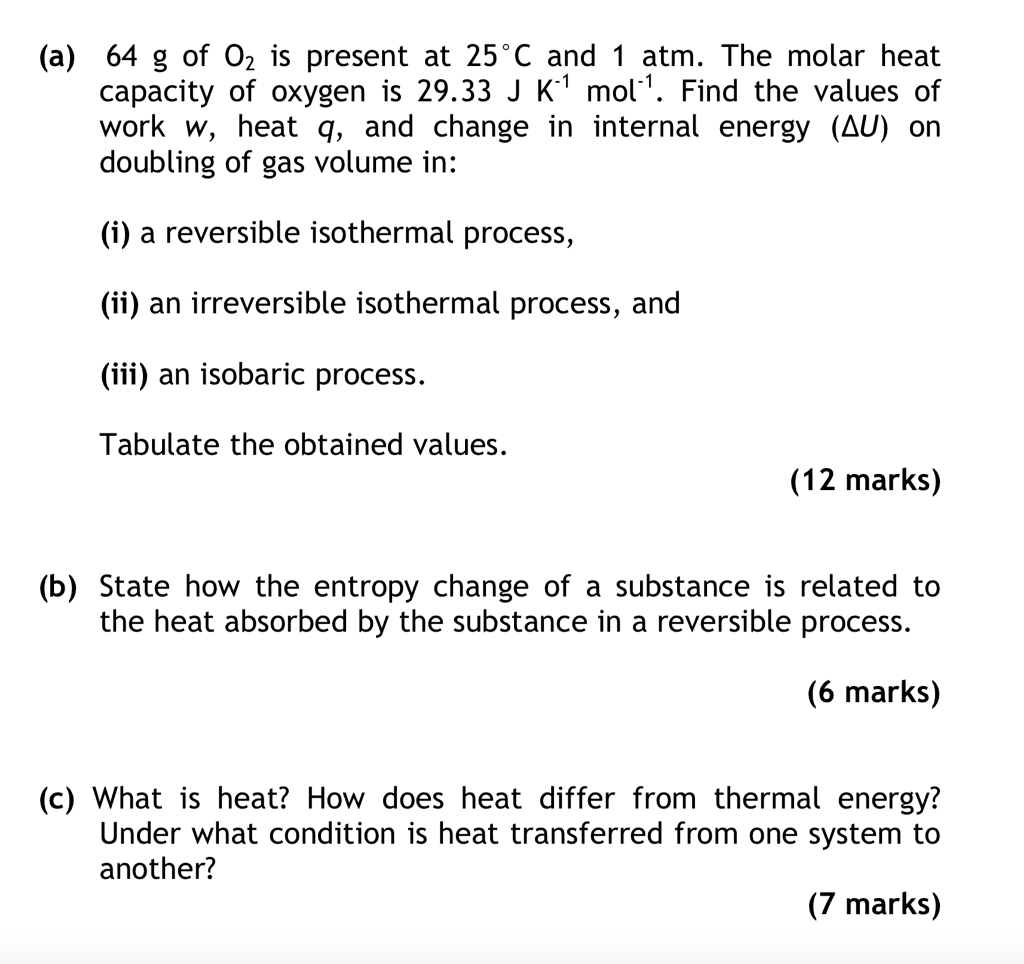 Solved (a) 64 g of O2 is present at 25°C and 1 atm. The