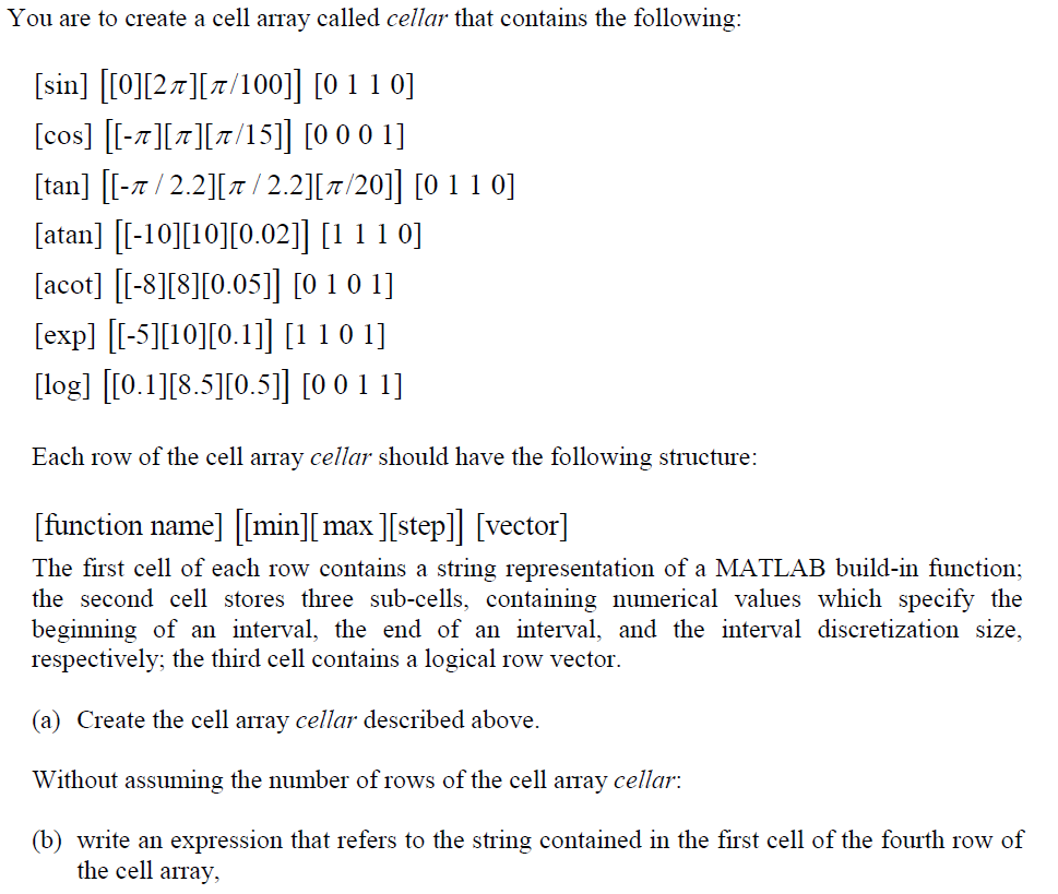 You are to create a cell array called cellar that | Chegg.com