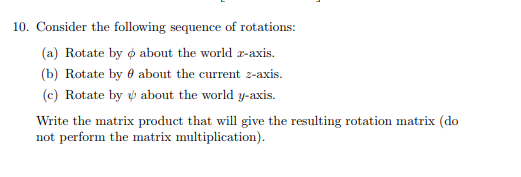 Solved 10. Consider the following sequence of rotations (a) | Chegg.com