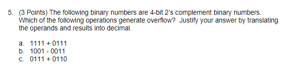 Solved 5. (3 Points) The Following Binary Numbers Are 4-bit | Chegg.com