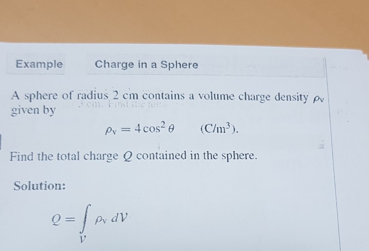 Solved Example Charge in a Sphere A sphere of radius 2 cm