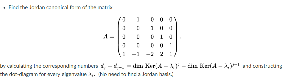 Solved Find the Jordan canonical form of the matrix o 1 0 0 | Chegg.com ...