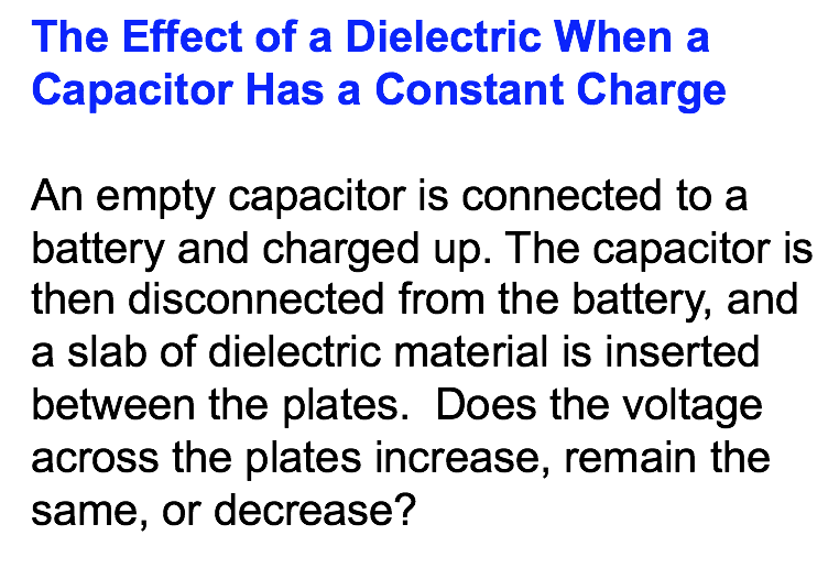 Solved The Effect of a Dielectric When a Capacitor Has a | Chegg.com