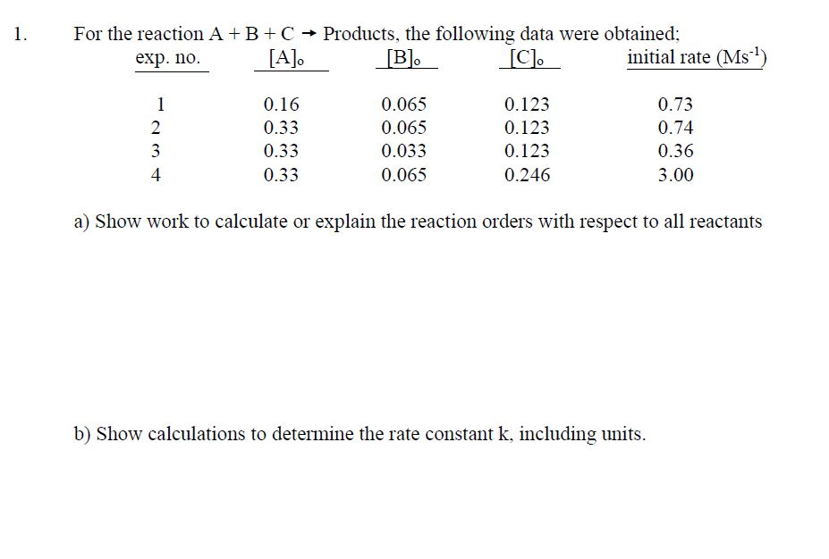 Solved For the reaction A + B + C rightarrow Products, the | Chegg.com