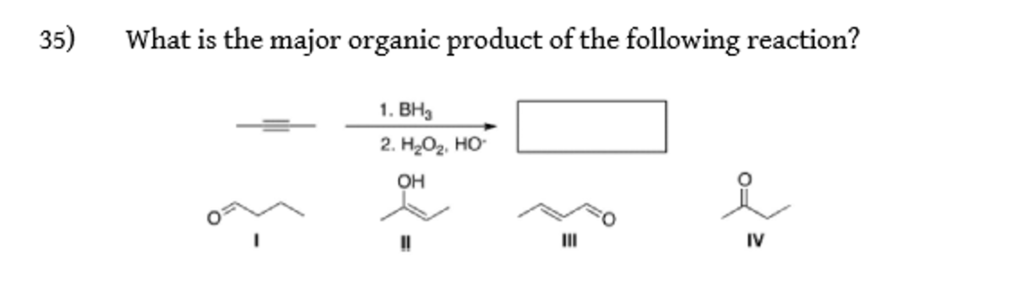 Solved 35 What Is The Major Organic Product Of The Follo Chegg