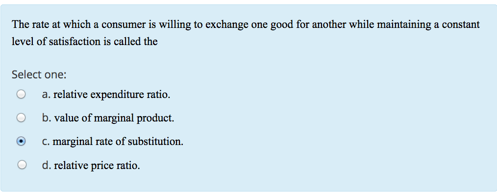 Solved The rate at which a consumer is willing to exchange | Chegg.com