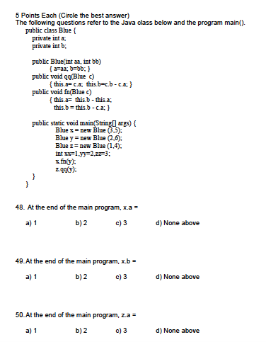 Solved The following questions refer to the Java class below | Chegg.com