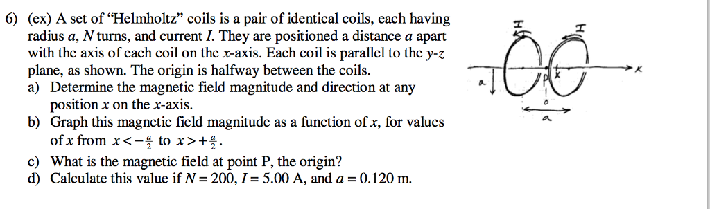 Solved A set of "Helmholtz" coils is a pair of identical | Chegg.com