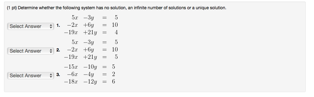 Solved (1 pt) Determine whether the following system has no | Chegg.com