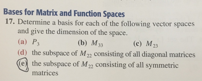 Solved Bases for Matrix and Function Spaces Determine a | Chegg.com