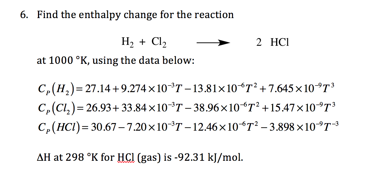 Solved Find the enthalpy change for the reaction H_2 + Cl_2 | Chegg.com