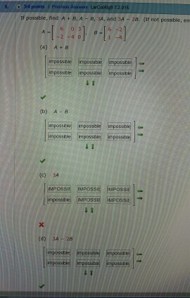 Solved If possible, find A + B, A-B, 3A, and 3A - 2B. ( If | Chegg.com