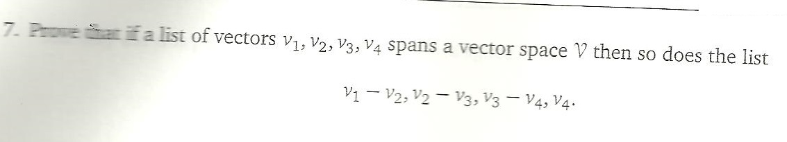 Solved Prove that if a list of vectors v1, v2, v3, v4 spans | Chegg.com