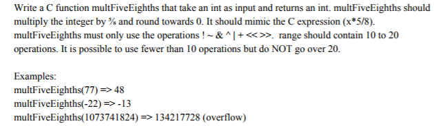 Solved Write a C function multFiveEighths that take an int | Chegg.com