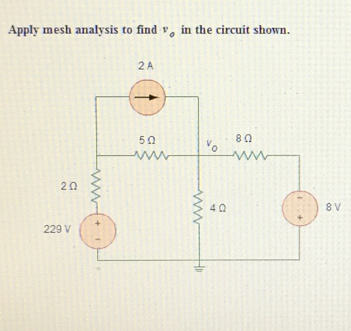 Solved: Apply Mesh Analysis To Find Vo In The Circuit Shown. | Chegg.com