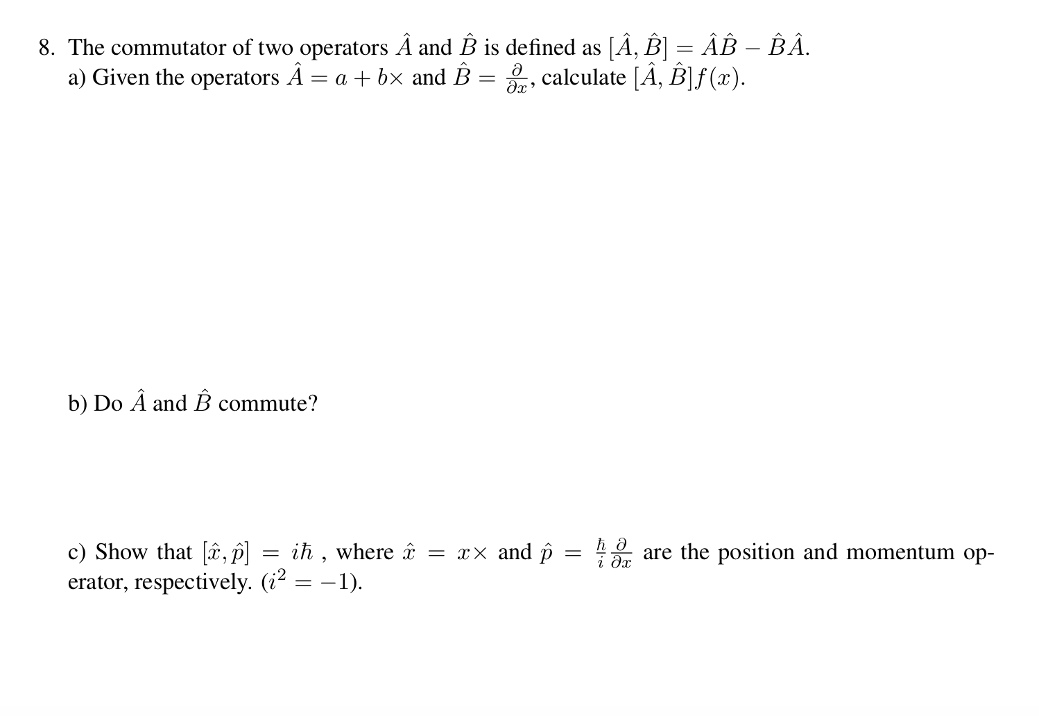 Solved The Commutator Of Two Operators A And B Is Defined As | Chegg.com