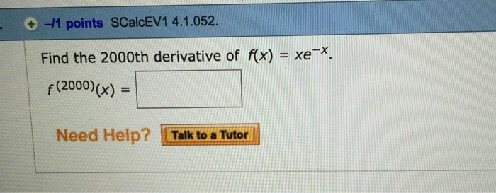 solved-find-the-2000th-derivative-of-f-x-xe-x-chegg